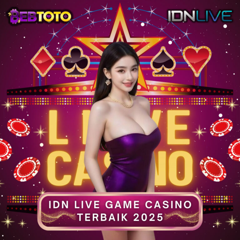 Sensasi Bermain Idn Live Game Casino Terbaik 2025